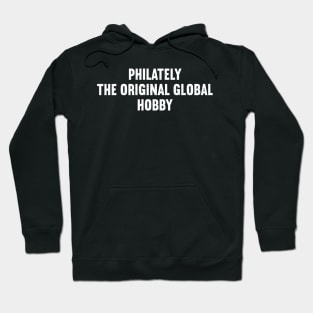 Philately The Original Global Hobby Hoodie